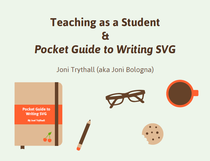 Teaching as a student and pocket guide to writing SVG